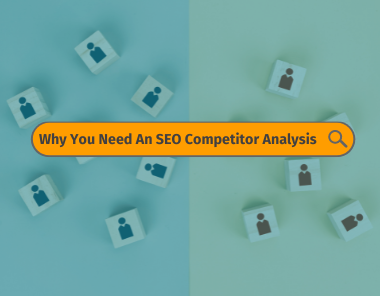Why You Need An SEO Competitor Analysis